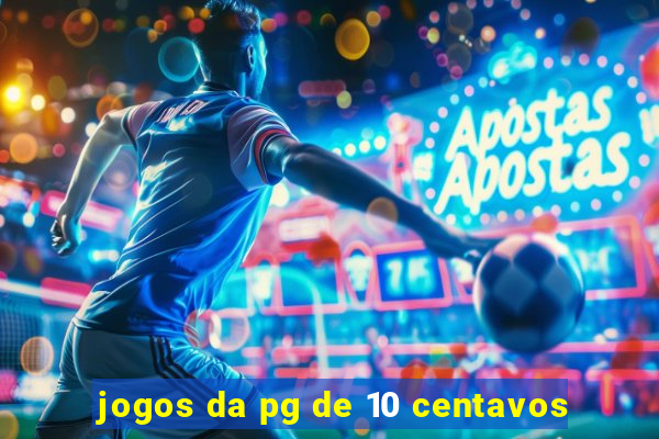 jogos da pg de 10 centavos